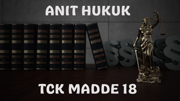 TCK Madde 18 Geri verme 1 tck madde 18