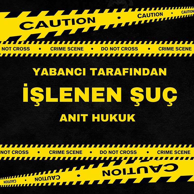 yabancılar_tarafından islenen_suc