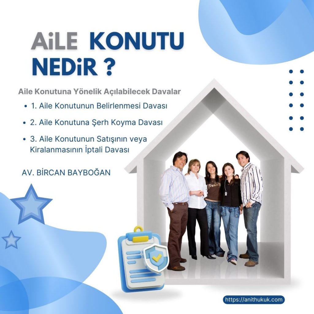 AİLE KONUTU NEDİR ? TMK 194. 2 aile_konutu_nedir