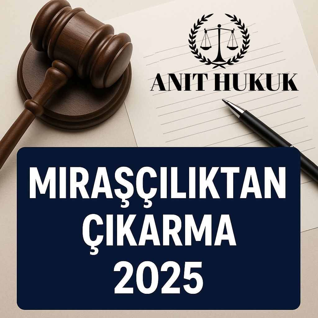 Mirasçılıktan Çıkarma 2025 1 Mirasçılıktan çıkarma davasının dosyası