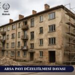 Arsa payı düzeltilmesi davası kapsamında eski bir apartmanın yenileme süreci